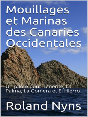 cover image of Mouillages et marinas des îles canaries occidentales
